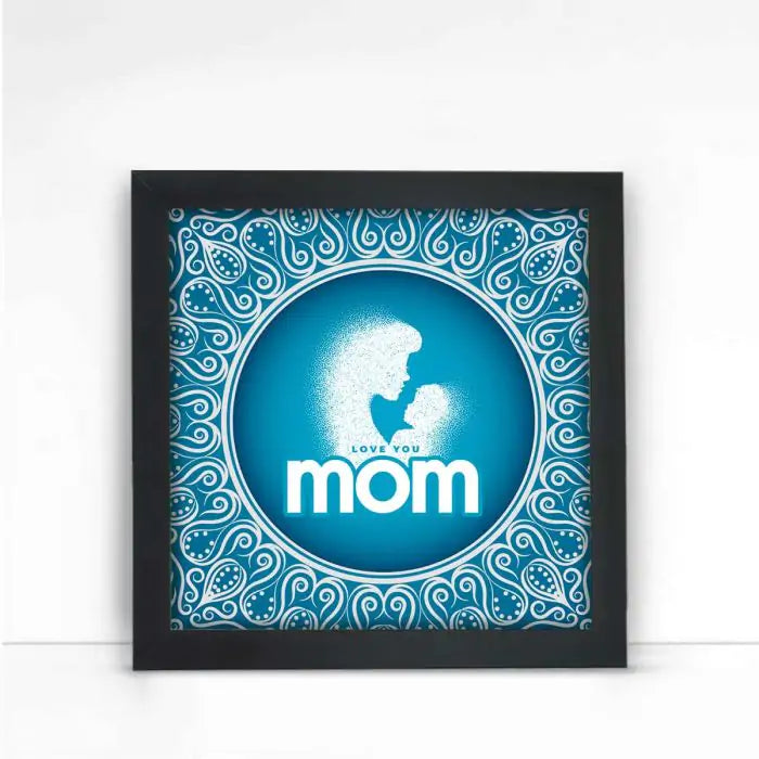Love You Mom Frame Gift For Mom 1