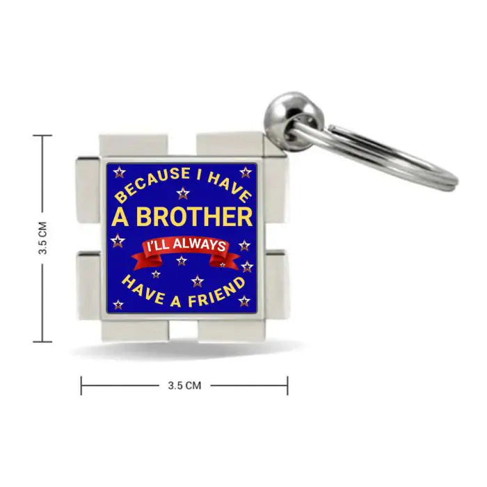 Because I have a Brother I will always have a Friend Metal Keychain