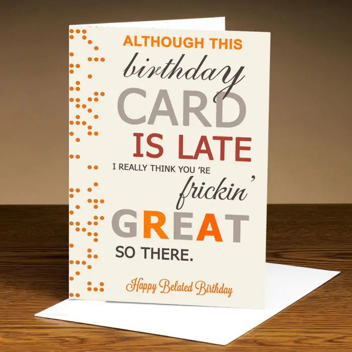 Personalized Although My Wishes Are Late - Belated Birthday Card