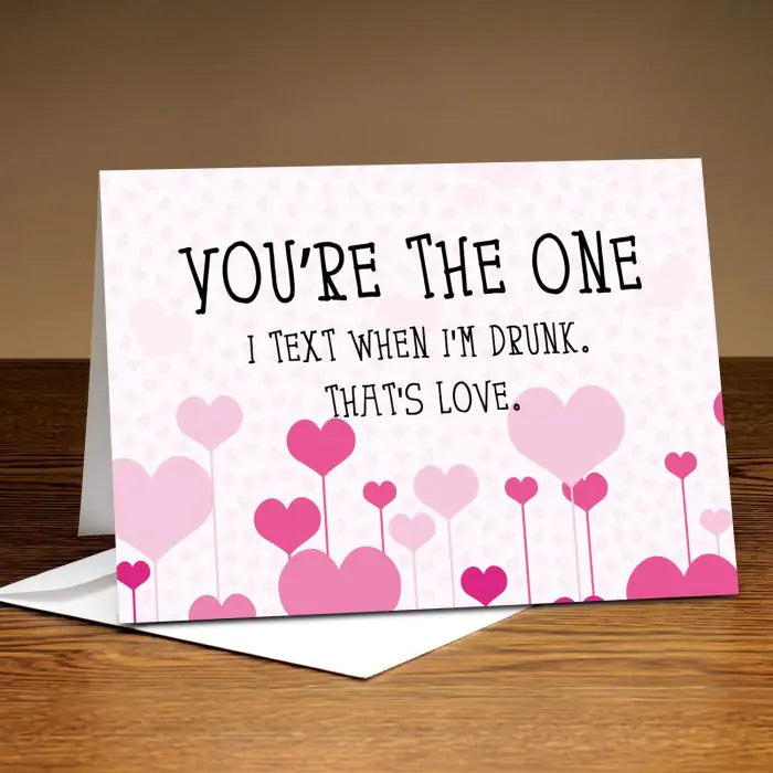 Personalised Text When Drunk I Love You Card