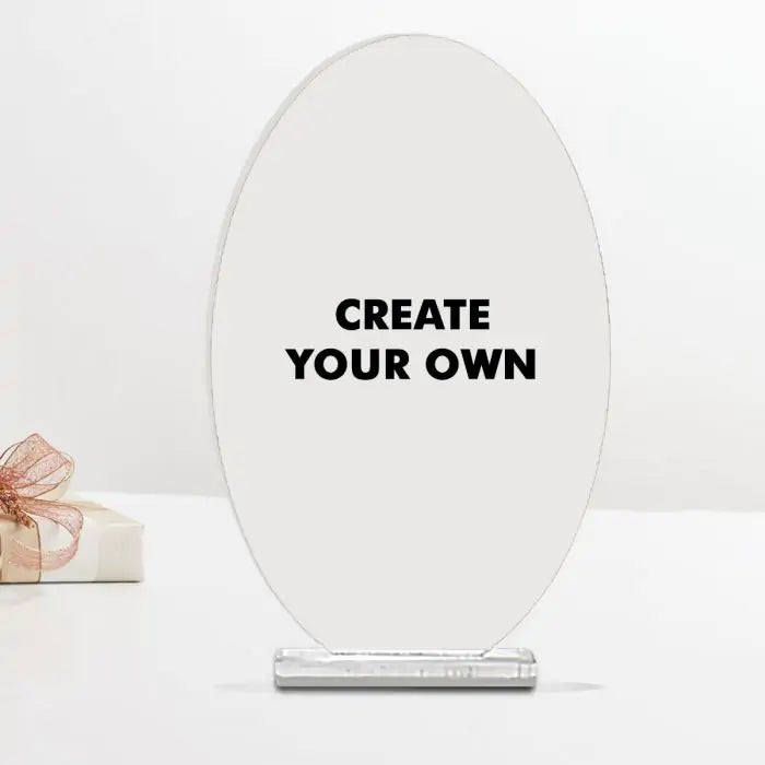 Personalised Create Your Own Oval Acrylic Plaque