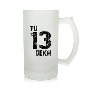 Tu 13 Dekh Beer Mug