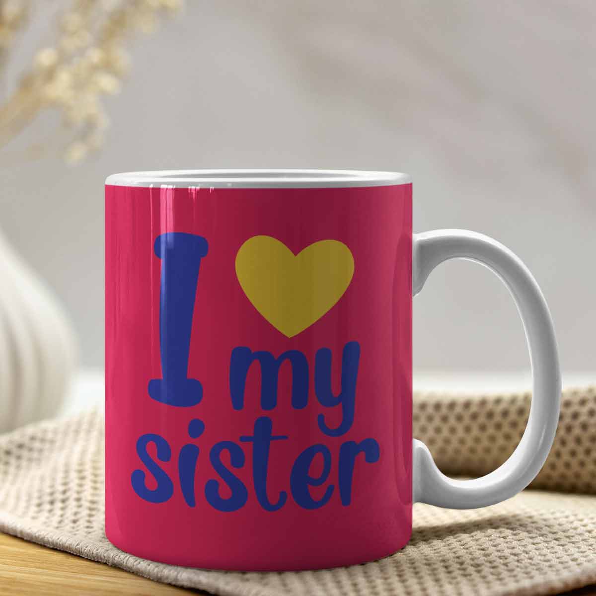 I Love My Sister Mug