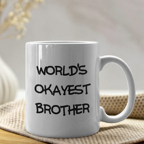 Worlds Okayest Brother Ceramic Mug