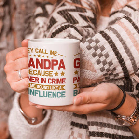 They Call Me Grandpa Because Partner in Crime Coffee Mug Gift