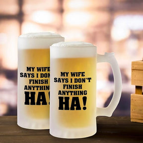 My wife Says Frosted Beer Mug