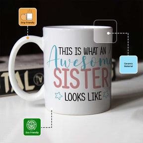 This is What An Awesome Sister Looks Like Coffee Mug