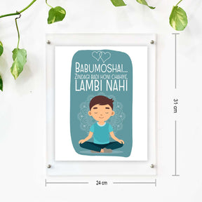 Babumoshai Zindagi Badi Honi Chahiye Male Poster Frame