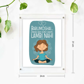 Babumoshai Zindagi Badi Honi Chahiye Female Poster Frame