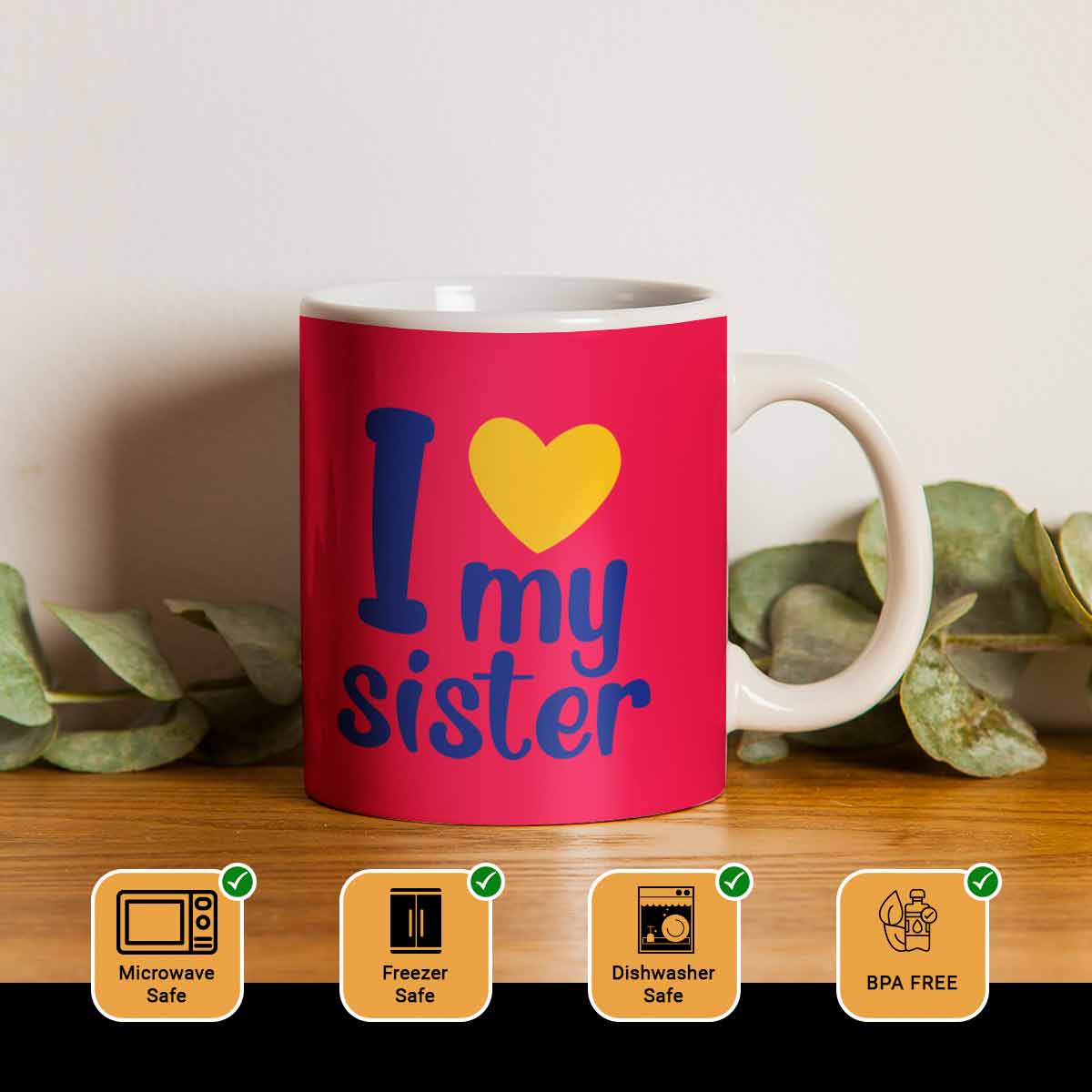 I Love My Sister Mug