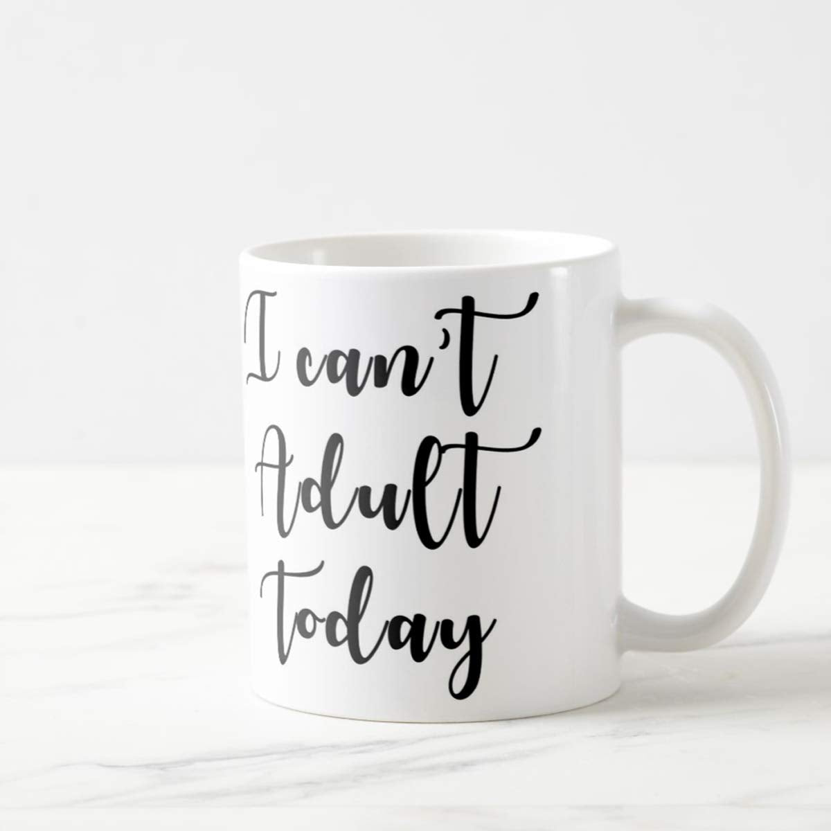 I Can't Adult Today Coffee Mug