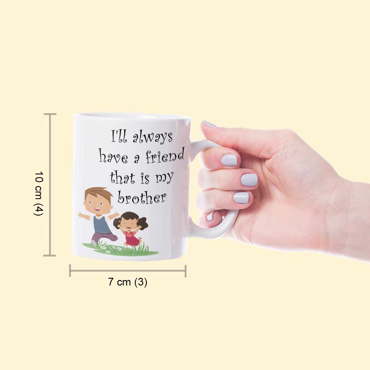 I'll Always have a friend That is my Brother Coffee Mug