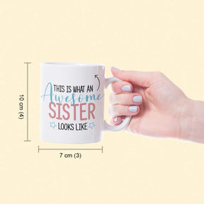 This is What An Awesome Sister Looks Like Coffee Mug