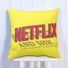 Netflix and Shh Cushion