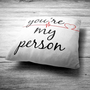 you are my person cushion