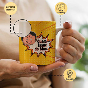 Gussa Jaane Do Maa Ceramic Coffee Mug Gift For Mom