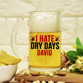 Personalised I Hate Dry Days Beer Mug