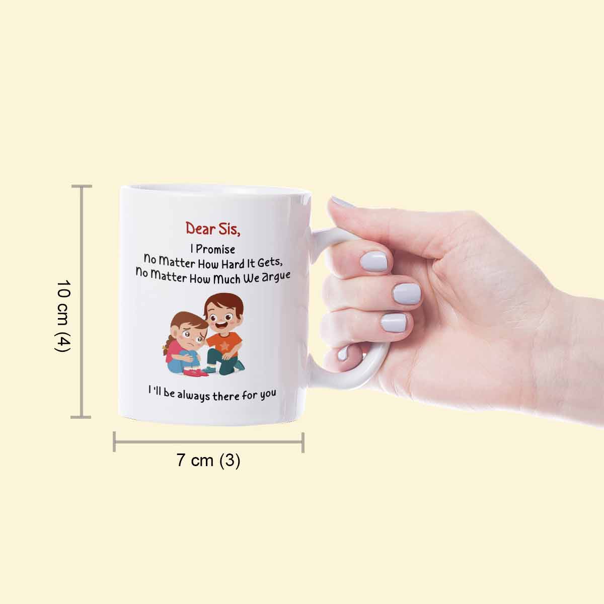 Dear Sis I'll always be there for you Mug