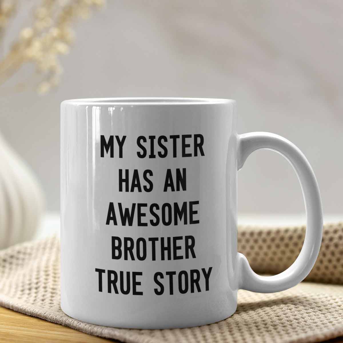 My Sister has an Awesome Brother Mug