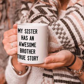 My Sister has an Awesome Brother Mug