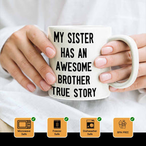 My Sister has an Awesome Brother Mug