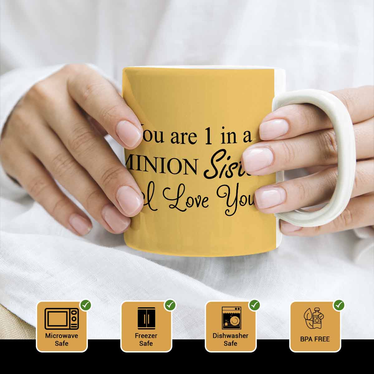 You are one in Minion Sister Mug