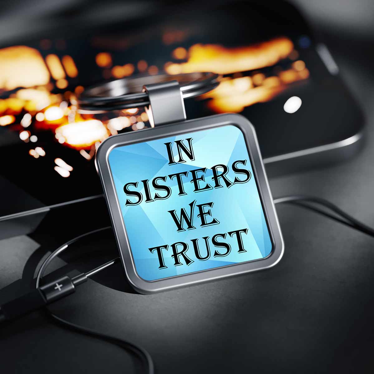 In Sisters we Trust Metal Keychain