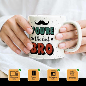 You are the Best Bro Coffee Mug