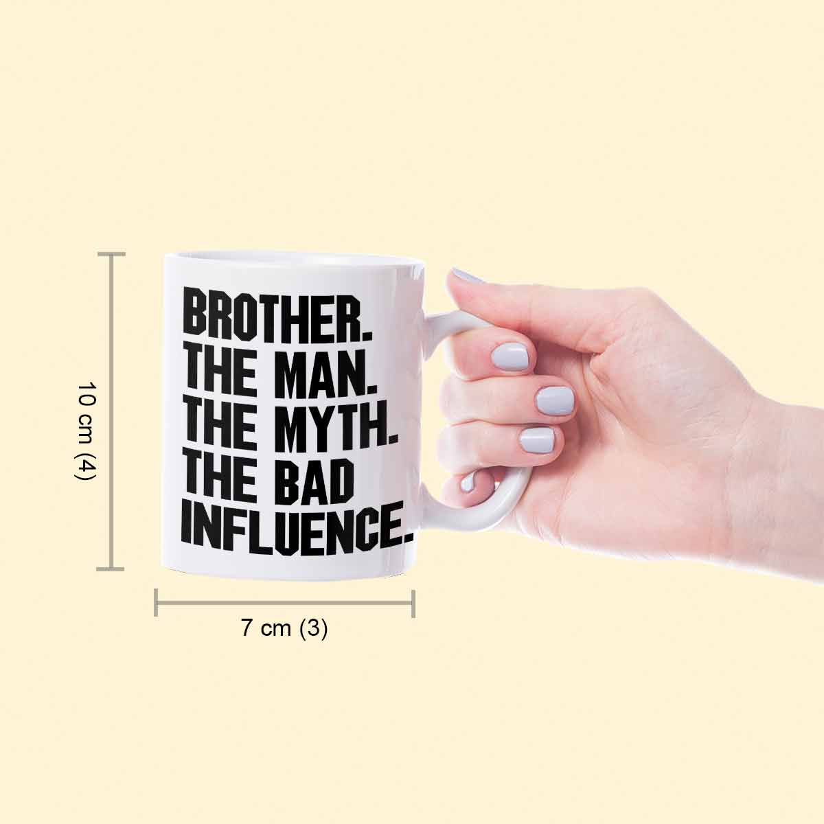 Brother The Man The Myth The Bad Influence Coffee Mug