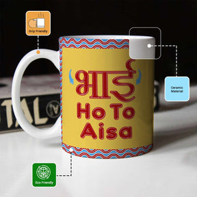 Bhai Ho Toh Aisa Coffee Mug