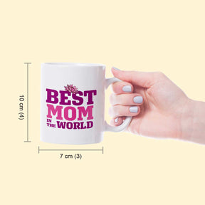 Best Mom In The World Ceramic Coffee Mug Gift For Mother's Day