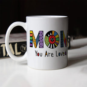 Mom You Are Loved Printed Coffee Mug Gift For Mom