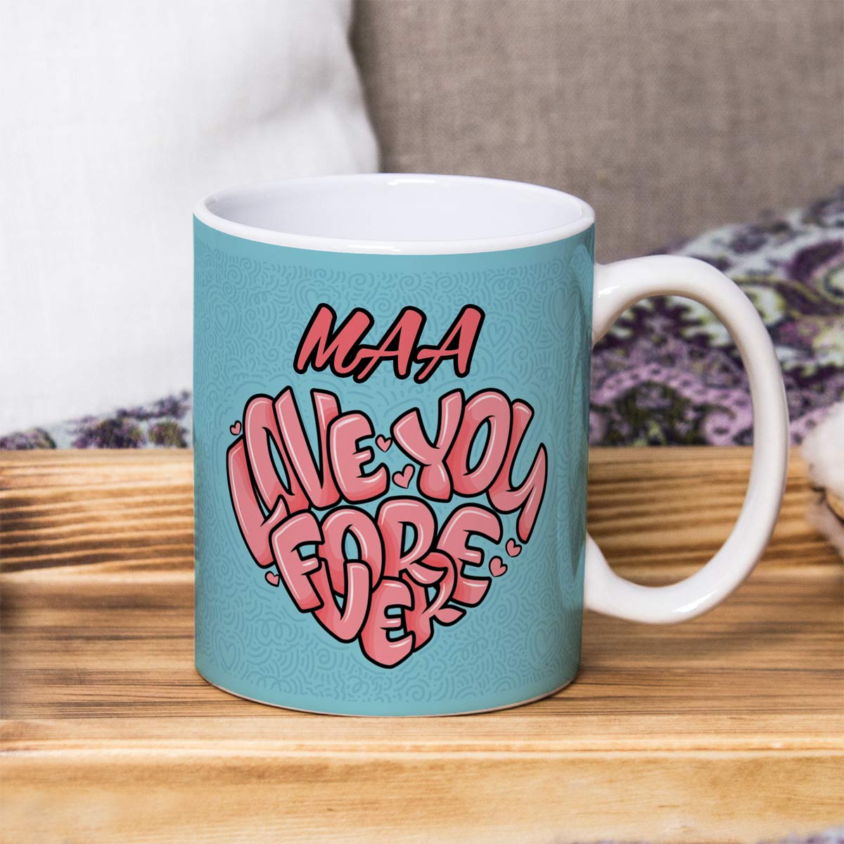 Maa Love You Forever Coffee Mug for Mother's Day
