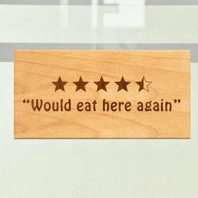 Would eat here again Door Sign