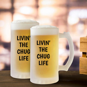 Livin The Chug Life Frosted Beer Mug