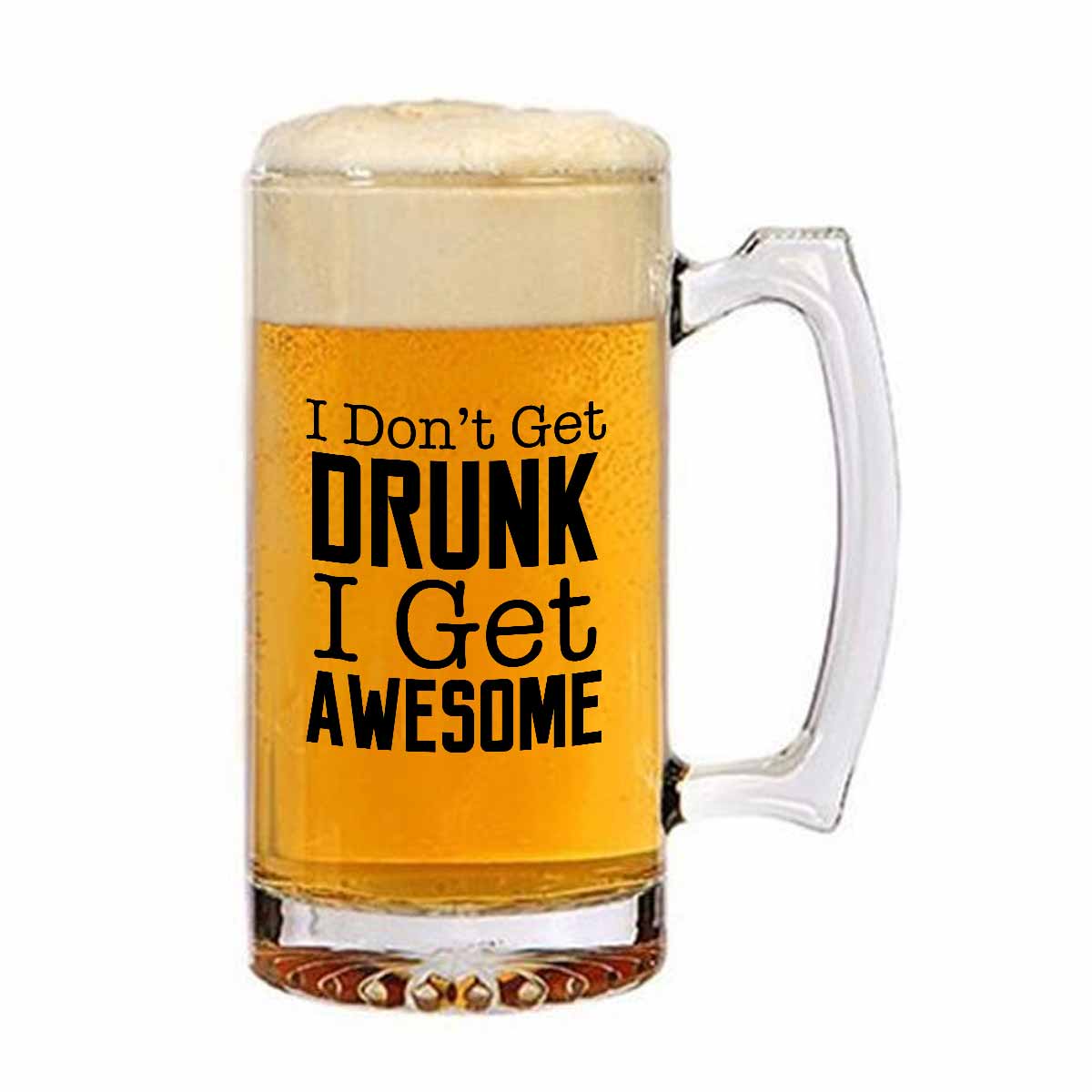 I Don't Get Drunk I Get Awesome Frosted Beer Mug