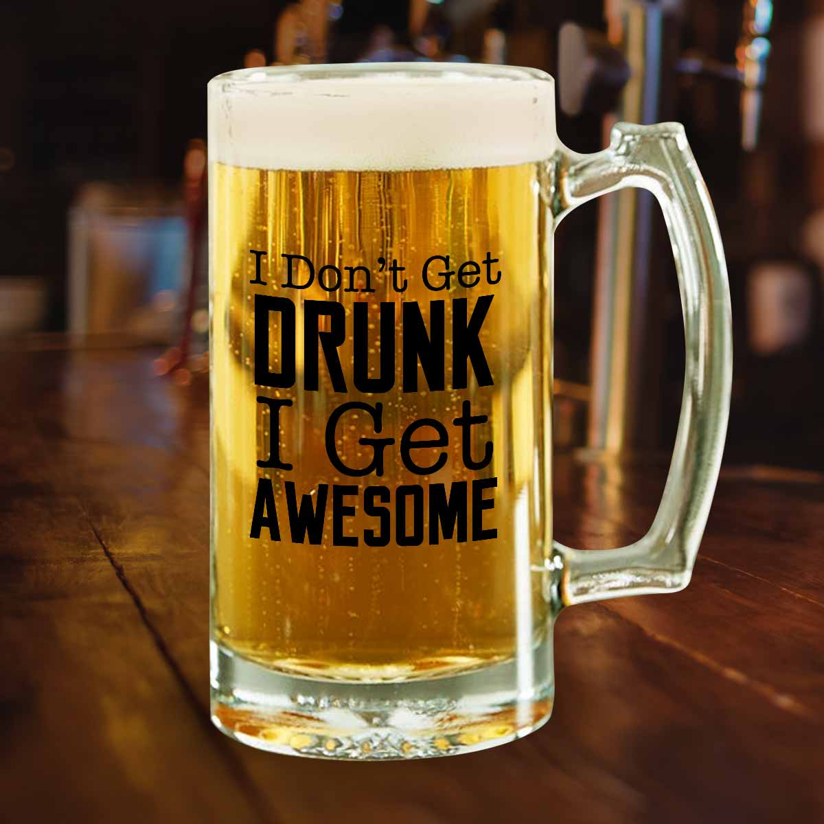 I Don't Get Drunk I Get Awesome Frosted Beer Mug