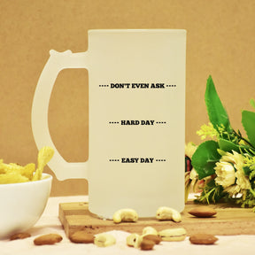 Dont Even Ask Frosted Beer Mug