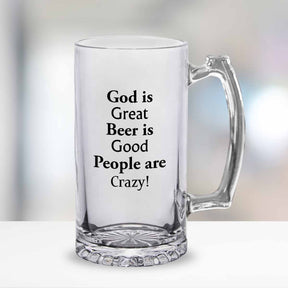 God Is Great Beer Is Good People Are Crazy Frosted Beer Mug