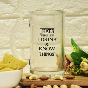 That's What I Do I Drink & Know Things Frosted Beer Mug