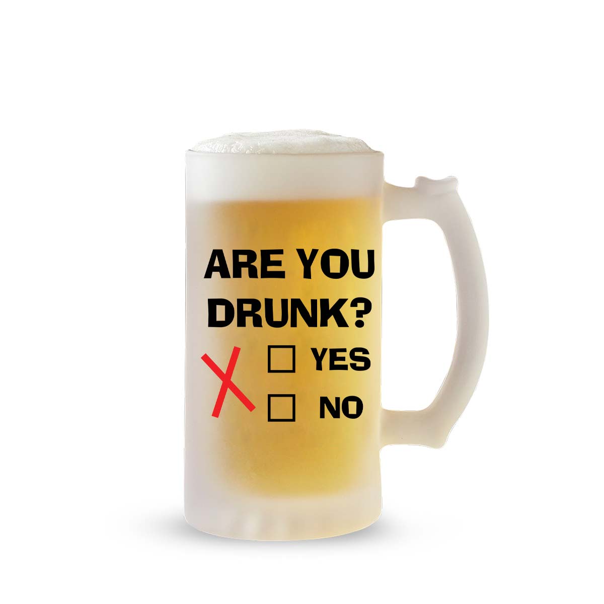 Are You Drunk Yes Or No Frosted Beer Mug