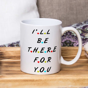 I Will Be There Coffee Mug