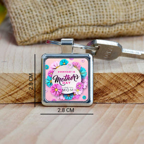 Everyday Is Mother's Day Square Metal Keychain Gift For Mom