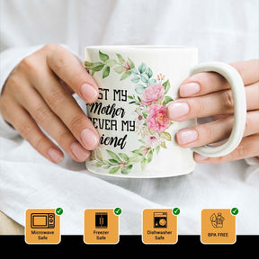 Mother Forever Friend Ceramic Coffee Mug Gift For Mother' Day