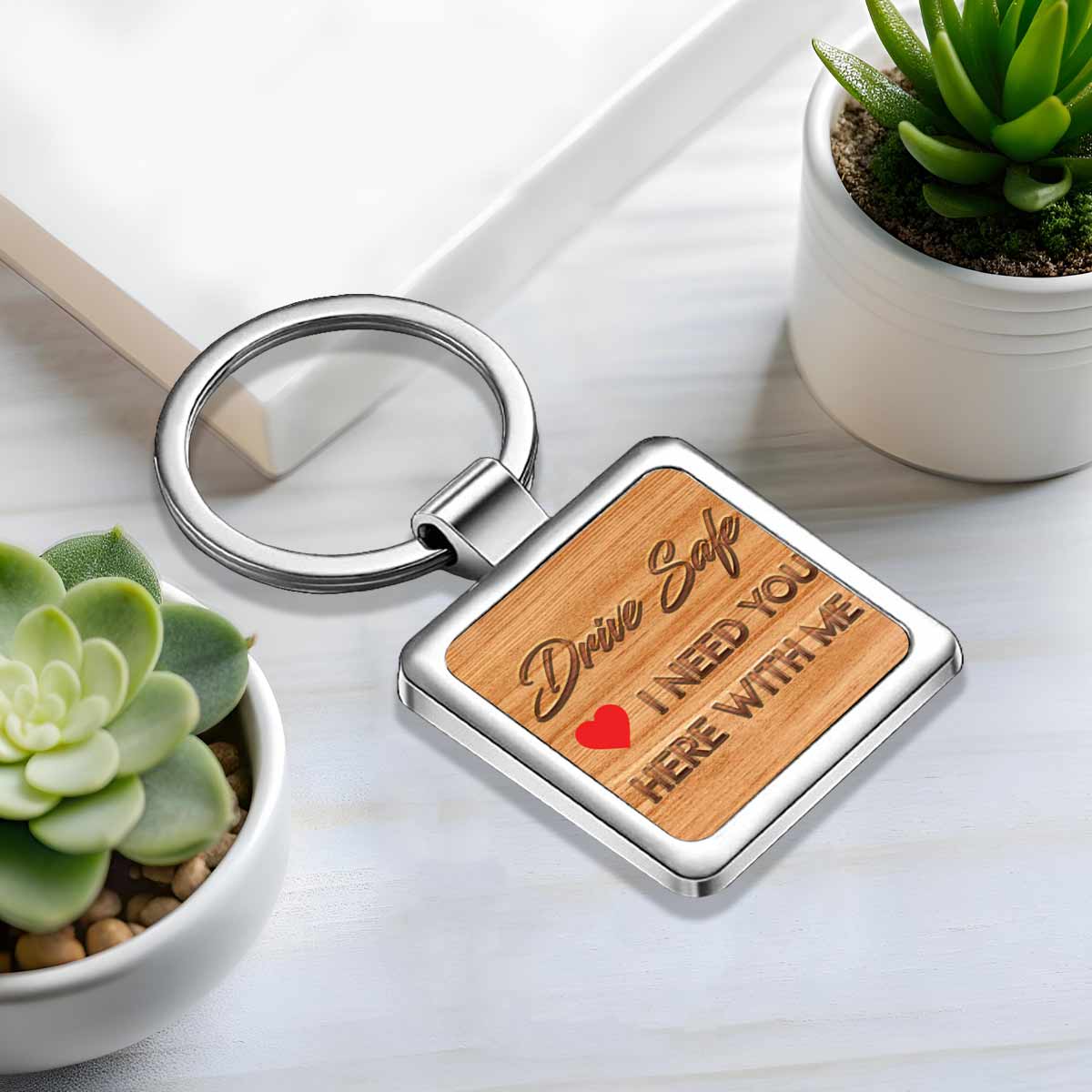 Drive Safe I need you here with me Square Metal Keychain