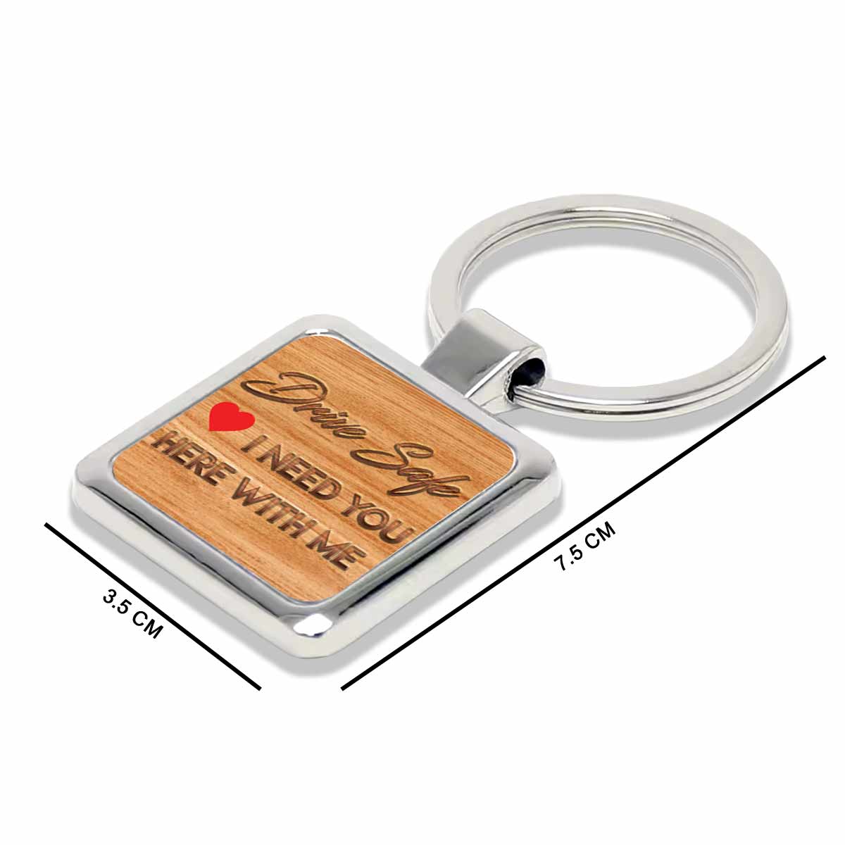 Drive Safe I need you here with me Square Metal Keychain