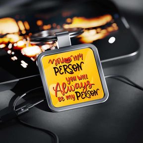 You Will always be My Person Square Metal Keychain