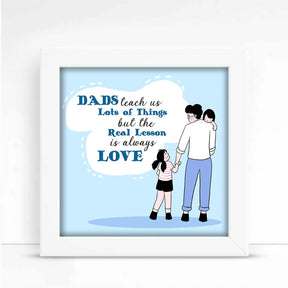 Dad's Real Lesson Love Poster Frame