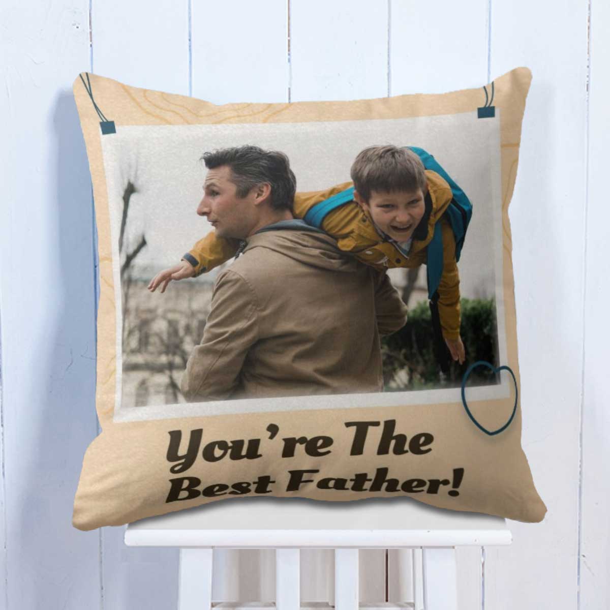 Personalized You are the best Father Cushion