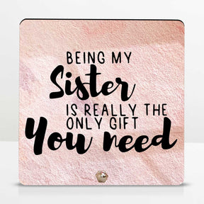 Being My Sister is the only Gift You Need Hamper